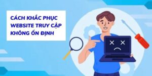Những cách khắc phục hiệu quả khi không thể truy cập FM88